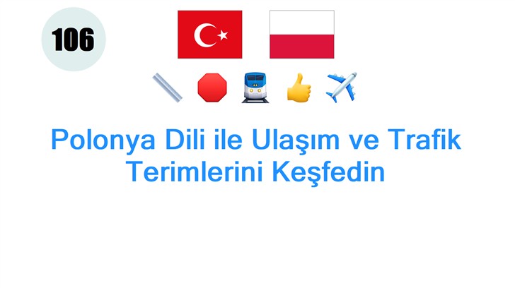 Polonya Dili ile Ulaşım ve Trafik Terimlerini Keşfedin